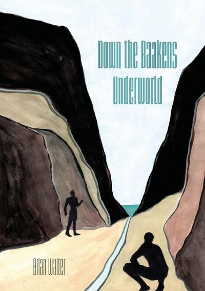 Down the Baakens Underworld