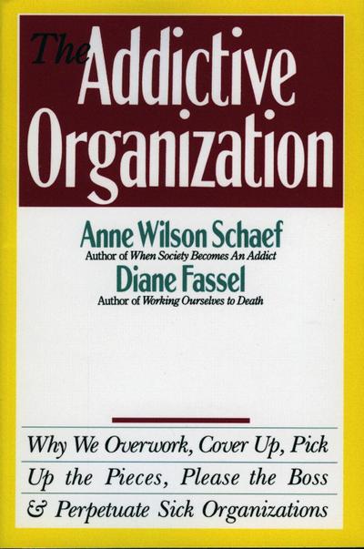 The Addictive Organization