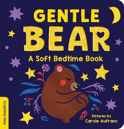 Gentle Bear: A Soft Bedtime Book