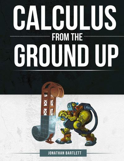 Calculus from the Ground Up