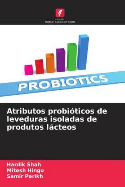 Atributos probióticos de leveduras isoladas de produtos lácteos