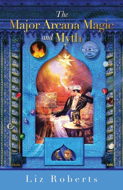 The Major Arcana Magic and Myth