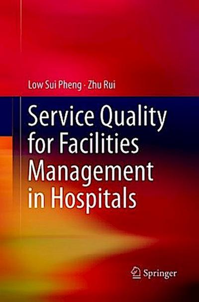 Service Quality for Facilities Management in Hospitals