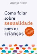 Como falar sobre sexualidade com as crianças