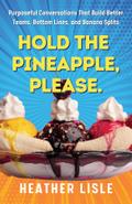 Hold the Pineapple, Please