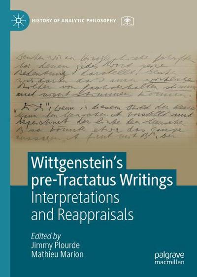 Wittgenstein’s Pre-Tractatus Writings