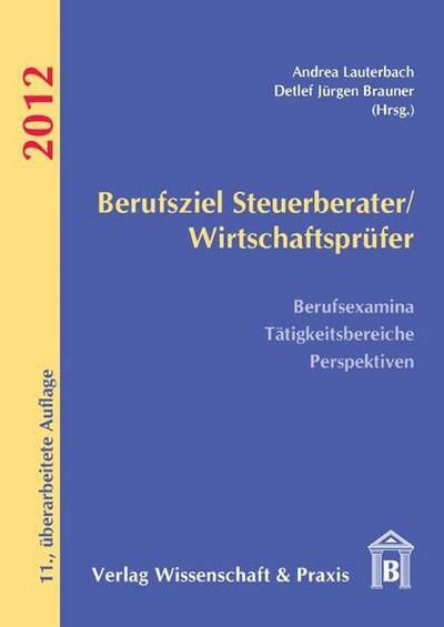 Berufsziel Steuerberater/Wirtschaftsprüfer 2012
