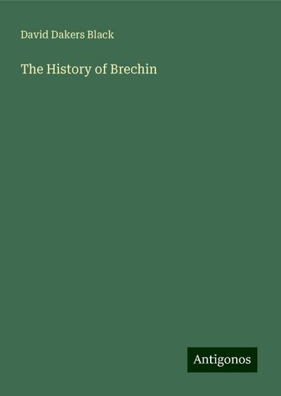 The History of Brechin