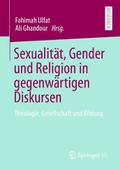 Sexualität, Gender und Religion in gegenwärtigen Diskursen