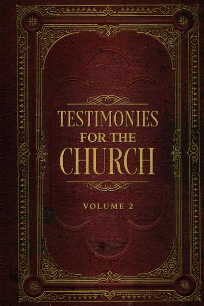 Testimonies for the Church Volume 2