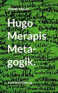 Hugo Merapis Metagogik.