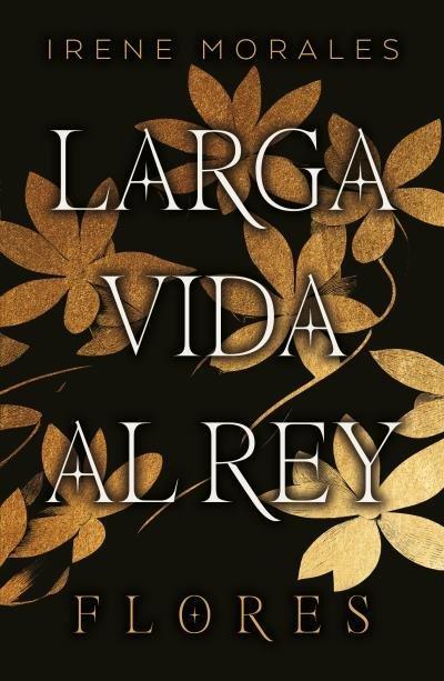 Larga Vida Al Rey. Vol. 2: Flores