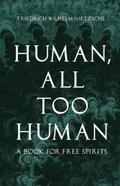 Human, All Too Human