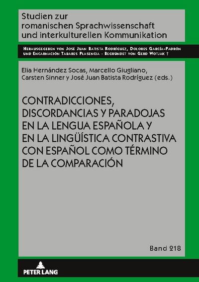 Contradicciones, discordancias y paradojas en la lengua española y en la lingüística contrastiva con español como término de la comparación