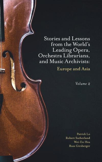 Stories and Lessons from the World’s Leading Opera, Orchestra Librarians, and Music Archivists: Europe and Asia (2)