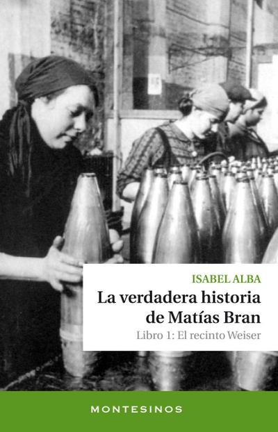 La verdadera historia de Matías Bran: Libro 1: El recinto We