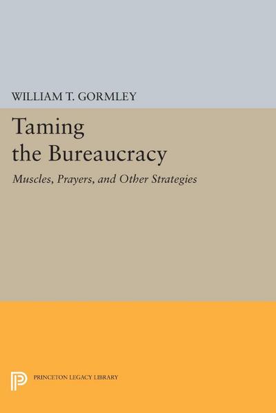 Taming the Bureaucracy