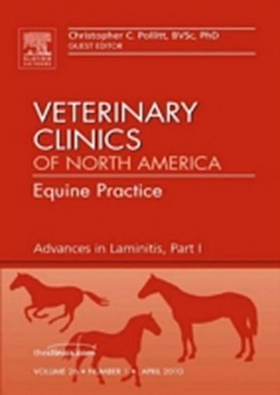 Advances in Laminitis, Part I, An Issue of Veterinary Clinics: Equine Practice