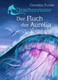 Drachenreiter - Der Fluch der Aurelia von Cornelia Funke | Buch