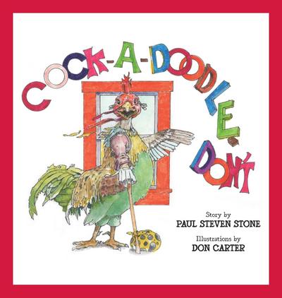 Cock-A-Doodle-Don’t