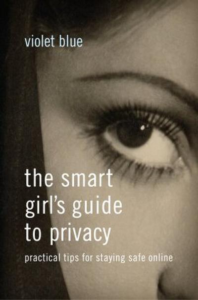 The Smart Girl’s Guide to Privacy