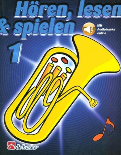 Hören, lesen & spielen, Schule für Bariton / Euphonium in C (BC). Bd.1