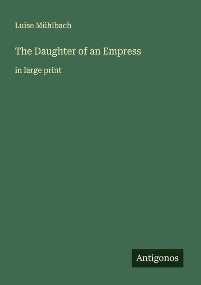 The Daughter of an Empress