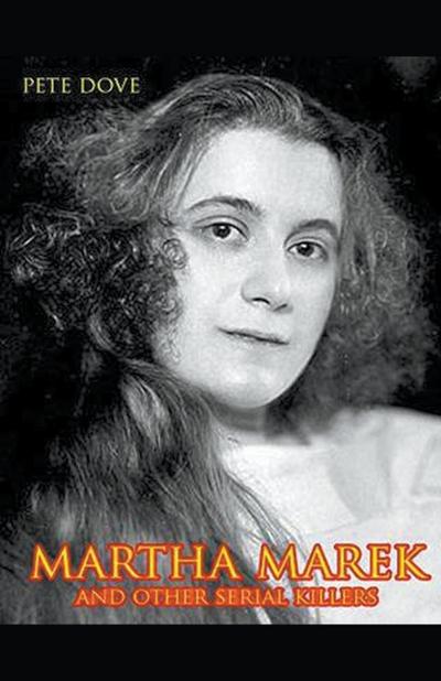 Martha Marek And Other Female Serial Killers