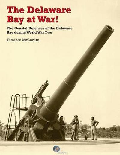 The Delaware Bay at War!