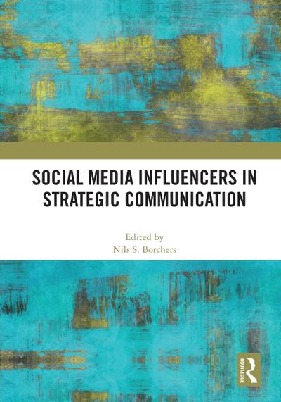 Social Media Influencers in Strategic Communication