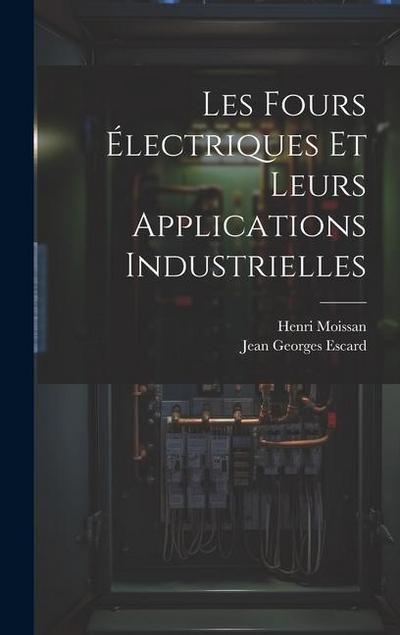 Les Fours Électriques Et Leurs Applications Industrielles