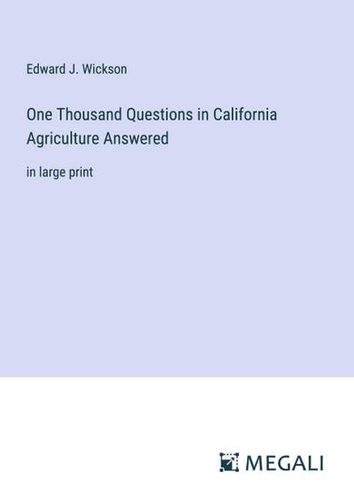 One Thousand Questions in California Agriculture Answered