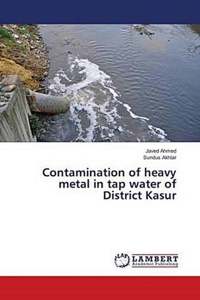 Contamination of heavy metal in tap water of District Kasur