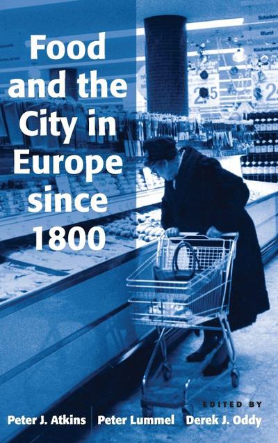 Food and the City in Europe since 1800