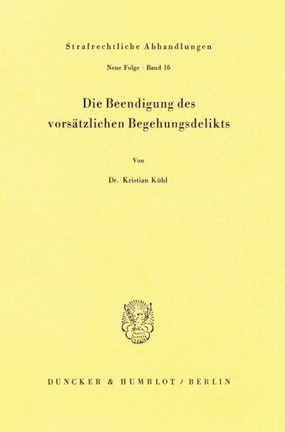 Die Beendigung des vorsätzlichen Begehungsdelikts.