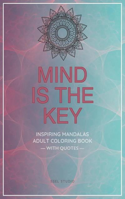 Mind is the Key - Inspiring Mandalas