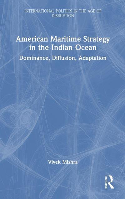 American Maritime Strategy in the Indian Ocean