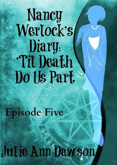 Nancy Werlock’s Diary: ’Til Death Do Us Part