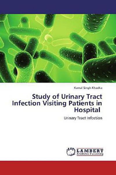 Study of Urinary Tract Infection Visiting Patients in Hospital