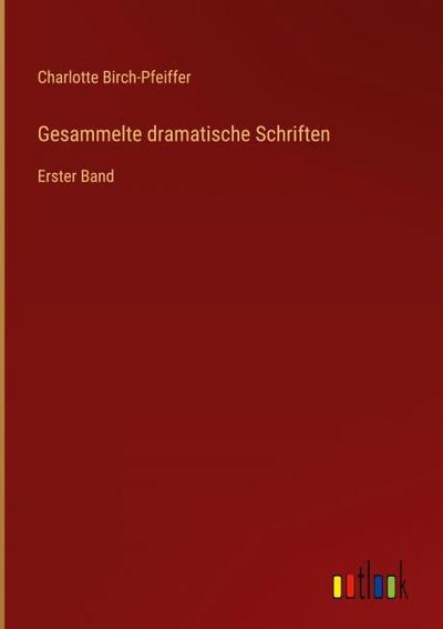 Gesammelte dramatische Schriften