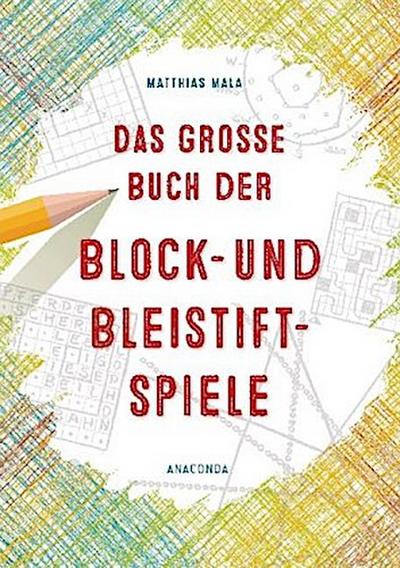 Das große Buch der Block- und Bleistiftspiele