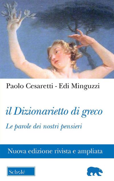 Il dizionarietto di greco. Le parole dei nostri pensieri