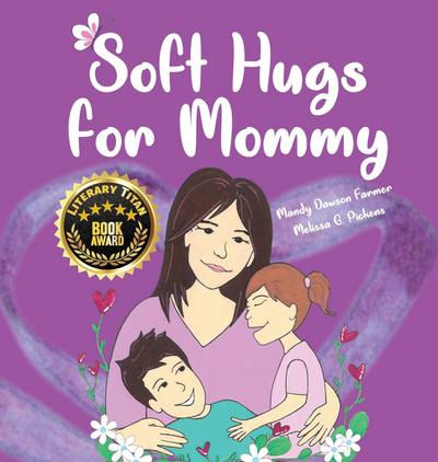 Soft Hugs for Mommy