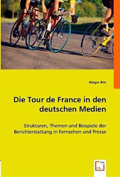 Die Tour de France in den deutschen Medien