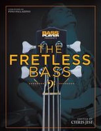 Bass Player Presents The Fretless Bass
