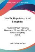 Health, Happiness, And Longevity