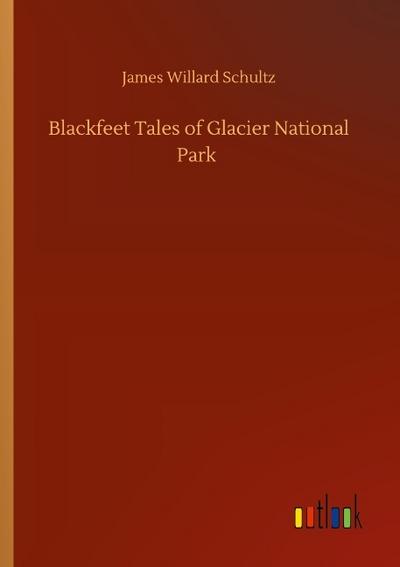 Blackfeet Tales of Glacier National Park
