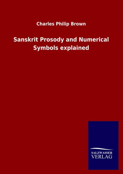 Sanskrit Prosody and Numerical Symbols explained