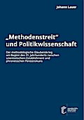 ¿Methodenstreit¿ und Politikwissenschaft