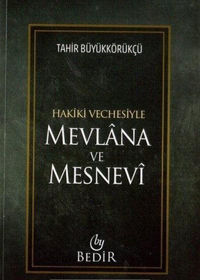 Hakiki Vechesiyle Mevlana ve Mesnev